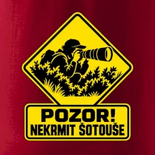 Pozor nekrmit šotouše