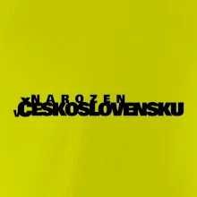 Nápis - Narozen v Československu