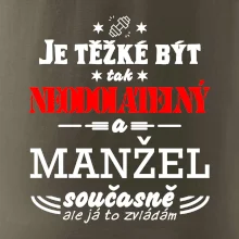 Je těžké být tak neodolatelný - manžel