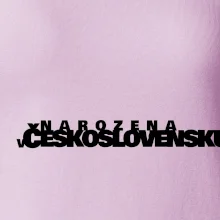 Nápis - Narozena v Československu