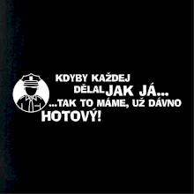 Policista - kdyby každej dělal jak já, tak to máme už dávno hotový