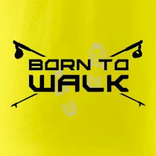 Born to walk
