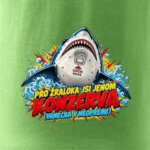 Pro žraloka jsi jen konzerva