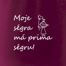 Moje ségra má prima ségru!