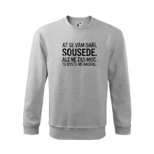 Ať se vám daří sousede