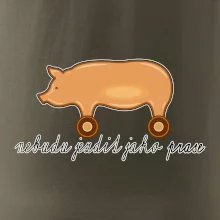 Nebudu jezdit jako prase