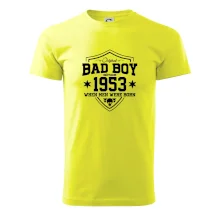 Bad boy since 1953