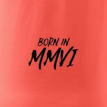 Born in - Římské číslo 2006