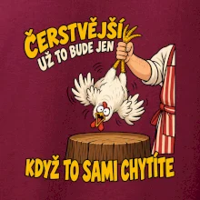 Čerstvější už to bude jen když to sami chytíte