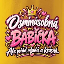 Osminásobná babička Ale pořád mladá a krásná