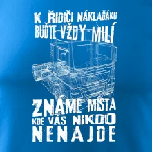 K řidiči náklaďáku buďte vždy milý