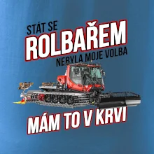 Stát se rolbařem nebyla moje volba, mám to v krvi