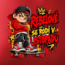 Rebelové se rodí v listopadu skater na skateboardu