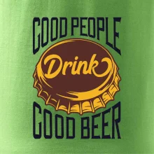 Good People Drink good Beer