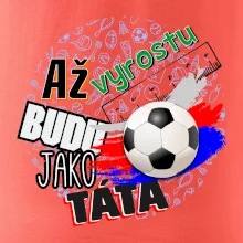 Až vyrostu budu jako táta - fotbalista