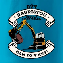 Bagr - být bagristou nebyla moje volba