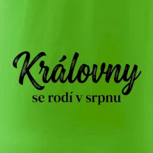 Černobílý nápis  Královny se rodí v srpnu