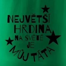 Nejvetší hrdina na Světě je můj táta