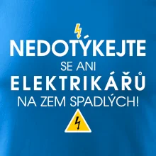 Nedotýkejte se ani elektrikářů na zem spadlých