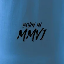 Born in - Římské číslo 2006