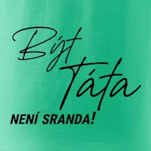 Být táta není sranda