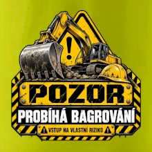 Pozor probíhá bagrování vstup na vlastní riziko