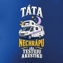Táta nechrápu testuju akustiku rodinná alkovna