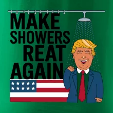 Trump make showers great again