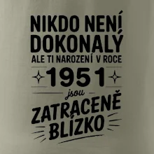 Nikdo není dokonalý ale ti narození v roce 1951 jsou zatraceně blízko