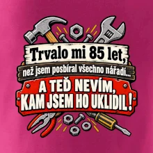 Trvalo mi  85 let, než jsem posbíral všechno nářadí