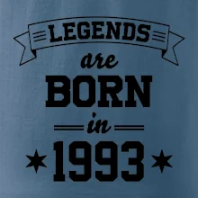 Legends are born in 1993 Legends are born in 1993