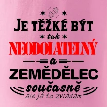 Je těžké být neodolatelný zemědělec