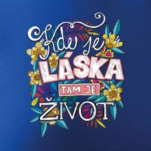 Kde je láska tam je život (Pecka design)