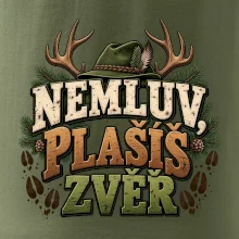 Nemluv plašíš zvěř vtipná myslivecká hláška