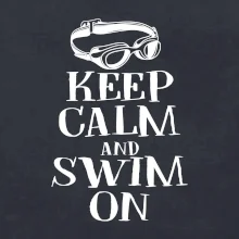 Keep calm and swim on