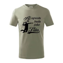 Až vyrostu budu jako táta Volejbal