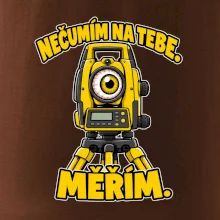 Geodet nečumím na tebe měřím