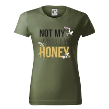 Not my problem, honey