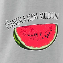 Přinesla jsem meloun