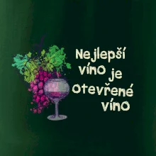 Nejlepší víno je otevřené víno Nejlepší víno je otevřené víno