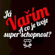 Já vařím - tvoje superschopnost? šikmý nápis