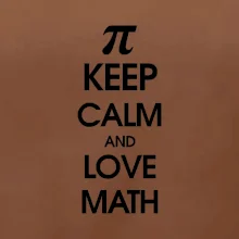 Keep calm and love math