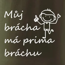 Můj brácha má prima bráchu!