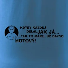 Opravář - kdyby každej dělal jak já, tak to máme už dávno hotový