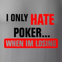 Hate poker Hate poker