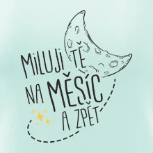 Miluju tě na měsíc a zpět