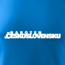 Nápis - Narozen v Československu