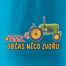 Traktor občas něco zvoře