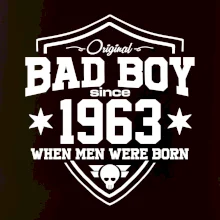 Bad boy since 1963