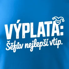 VÝPLATA Šéfův nejlepší vtip